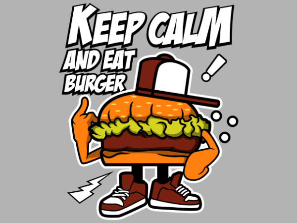 Keep calm and eat burger cartoon t shirt vector art