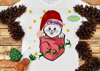 Pocket Kitten Christmas t shirt designs, Kitten Christmas Svg, Merry Christmas tshirt designs template vector, Pocket Svg, Merry Christmas Svg, Kitten, Cat Svg, Cat Christmas Svg, Pocket Kitten Svg, Kitten Svg, Merry Christmas vector, Merry Christmas logo, Christmas Svg, Christmas vector, Christmas logo, Christmas design, Santa Svg, Winter Svg, Flying Santa Svg, Reindeer Svg, Reindeer vector, Santa vector, Winter Svg, Noel Scene Svg, Noel Svg, Noel vector, Merry Holiday, Merry Xmas, Holiday Christmas Svg, Funny Christmas, Funny Santa vector, Christmas Tree Svg, Believe svg, Christmas Quotes, Snowman Svg, Xmas, Birthday, Hello Winter Svg, Snowman, Snowflakes