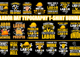 Labor t shirt, Labour day t shirt, Labour day t shirt design bundle Labour day typography t shirt,