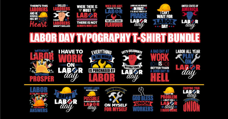 Labor t shirt design, Labour day t shirt design bundle, Labour t shirt design, Labor t shirt with graphics, World labor day t shirt design, Labor day t shirt quotes,