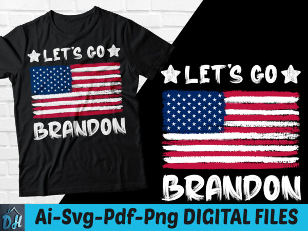 Lets go brandon t-shirt design, lets go brandon shirt, lets go brandon svg, amarican flag tshirt, amarican lets go brandon tshirt, funny amarican flag tshirt, lets go brandon sweatshirts & Lets go brandon t-shirt design, lets go brandon shirt, lets go brandon svg, amarican flag tshirt, amarican lets go brandon tshirt, funny amarican flag tshirt, lets go brandon sweatshirts &