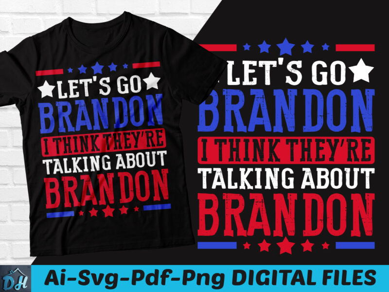 Let's Go Brandon Talking About Brandon Shirt, Let's Go Brandon T-Shirt, Brandon Shirt, Biden Funny Shirt SVG, Brandon design, Let's Go Brandon, Usa Anti Biden t-shirt, Anti liberal USA flag