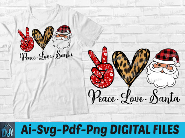 Peace love santa t-shirt design, peace love santa svg, christmas santa shirt, santa tshirt, funny peace love santa tshirt, peace love santa sweatshirts & hoodies
