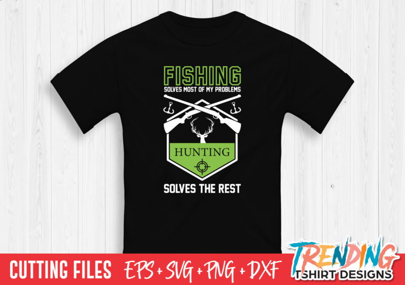 Fishing And Hunting SVG T-Shirt Design