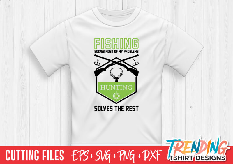 Fishing And Hunting SVG T-Shirt Design