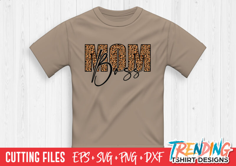 Mom Boss SVG T-Shirt Design