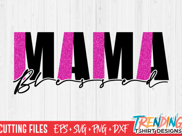 Blessed mama svg t-shirt design