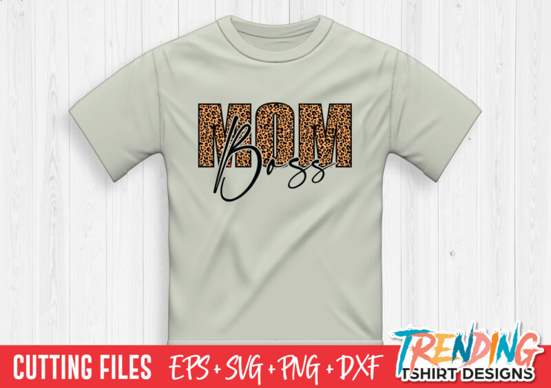 Mom Boss SVG T-Shirt Design