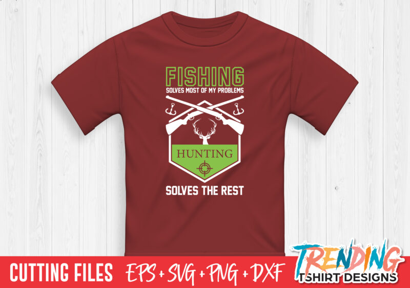 Fishing And Hunting SVG T-Shirt Design