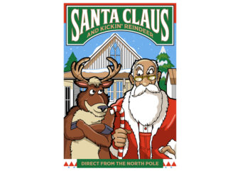 SANTA CLAUS AND KICKIN’ REINDEER