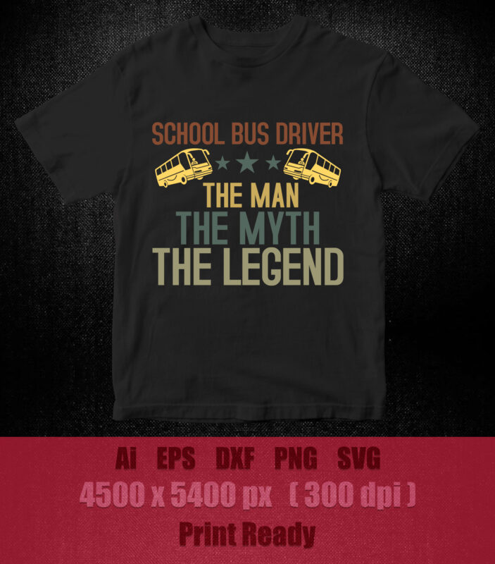 School bus driver SVG t -shirt design printable files