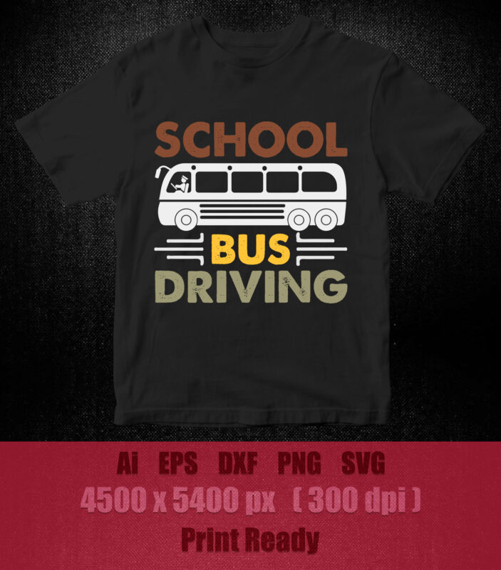 School bus driving SVG editable vector t-shirt design