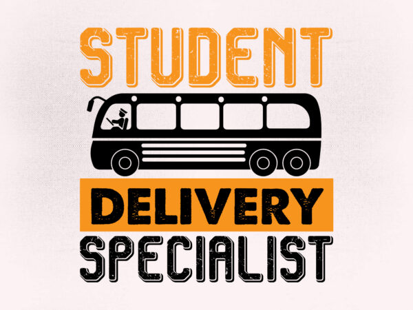 Student delivery specialist svg editable vector t-shirt design printable files