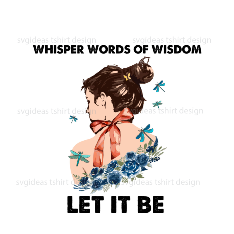 Best Girl Quote Let It Be Diy Crafts Svg Files For Cricut, Silhouette Sublimation Files