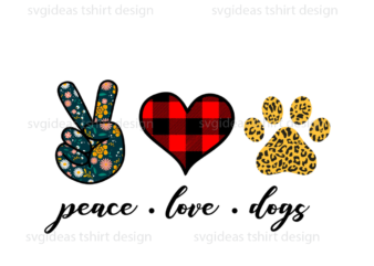 Peace Love Dogs Best Gifts Idea Diy Crafts Svg Files For Cricut, Silhouette Sublimation Files