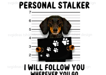 Personal Stalker Best Gift Ideas For Dog Lover Diy Crafts Svg Files For Cricut, Silhouette Sublimation Files