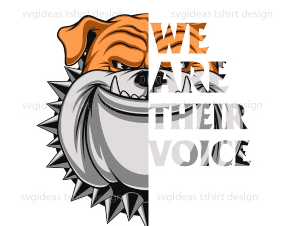 We are their voice bulldog shirt design diy crafts svg files for cricut, silhouette sublimation files