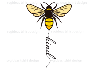 Bee Kind Gift Ideas Diy Crafts Svg Files For Cricut, Silhouette Sublimation Files t shirt template