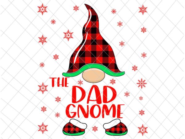 The dad gnome svg, gnome buffalo plaid christmas svg, christmas gnomies svg, christmas gnome svg t shirt designs for sale
