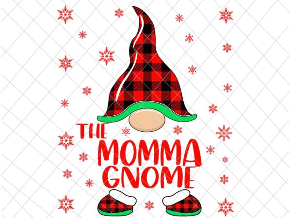 The momma gnome svg, gnome buffalo plaid christmas svg, christmas gnomies svg, christmas gnome svg t shirt designs for sale