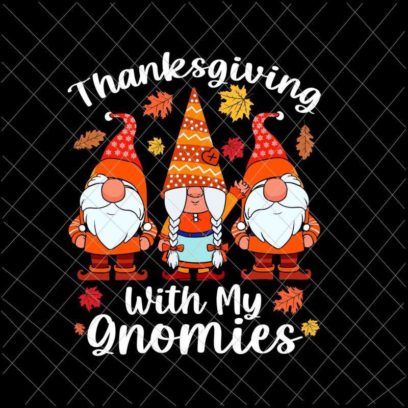 Christmas Gnome Svg, Just Hanging With My Gnomies Svg, Christmas Gnomies Svg, Autumn Gnomes Svg