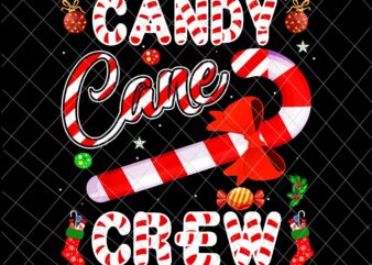 Candy Cane Crew Png, Funny Christmas Candy Lover X-mas Png, Christmas Candy Quote Png t shirt vector file