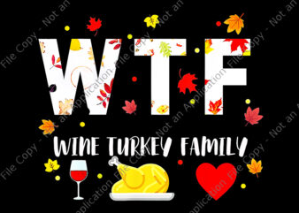 Wine Turkey Family Png, Funny Thanksgiving Day, Thanksgiving Day Png, Turkey Png, Turkey 2021 t shirt design for sale