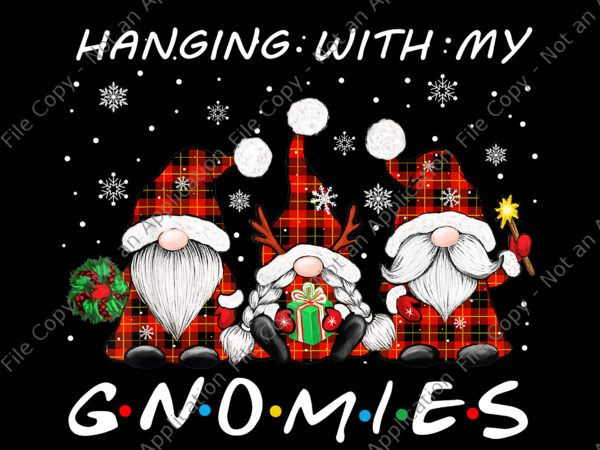 Hanging with gnomies png, gnome christmas xmas buffalo plaid red png, gnome christmas png, gnome png, christmas png graphic t shirt