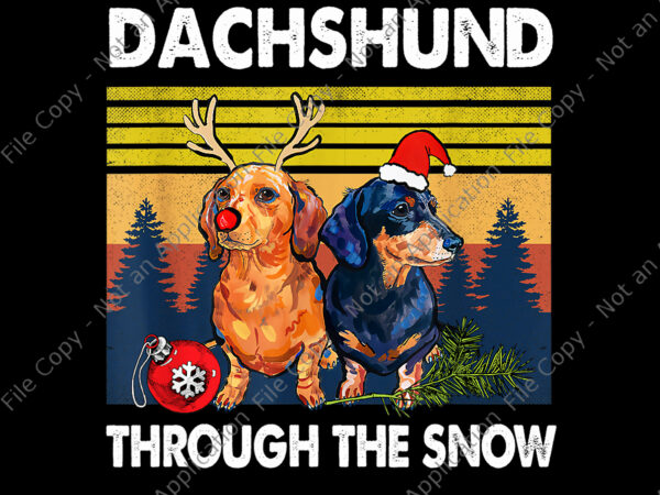 Dachshund through the snow dog png, merry christmas png, dog christmas png, christmas png, santa png t shirt vector illustration
