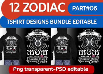 12 birthday zodiac mom bundle white tshirt design psd file editable text and layer zodiac#6 UPDATE