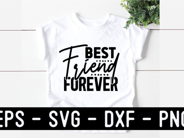 Best friend svg t shirt design template