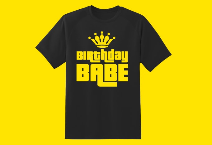 Birthday babe tshirt design SVG EPS PNG