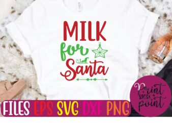 MILK for Santa Christmas svg t shirt design template