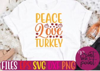 Peace Love Turkey t shirt template