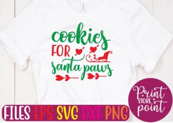 cookies FOR santa paws Christmas svg t shirt design template