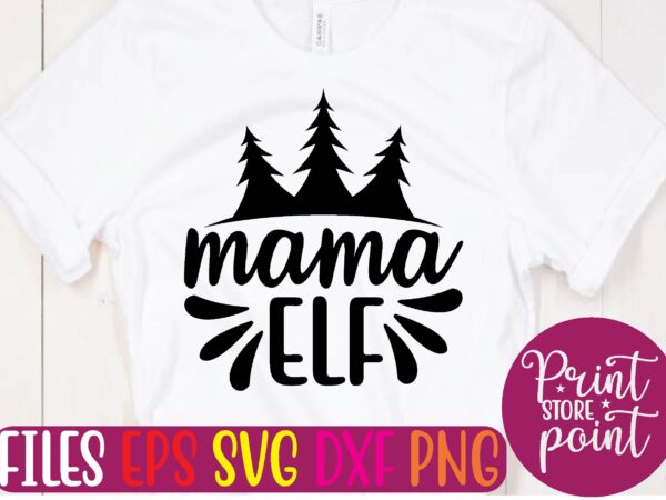 Mama elf t shirt vector illustration