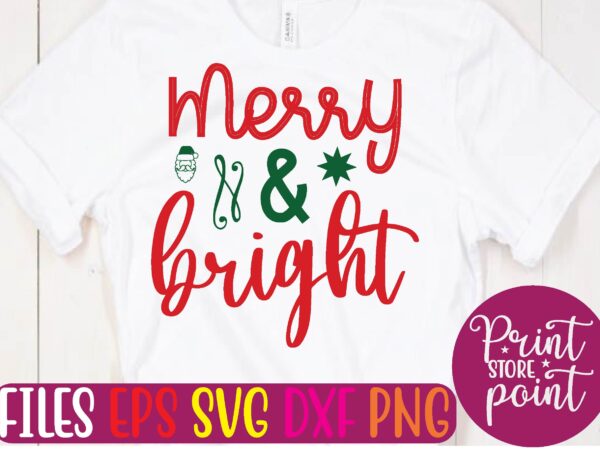 Merry & bright t shirt vector illustration