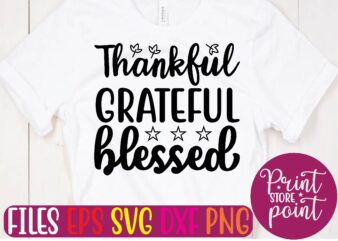 Thankful GRATEFUL blessed t shirt vector illustration