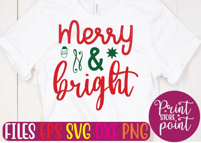 Merry & bright t shirt vector illustration