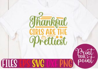 Thankful Girls Are the Prettiest t shirt template