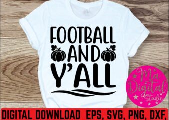 Football and y’all graphic t shirt