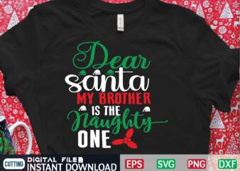 dear santa my brother is the naughty one graphic t shirt