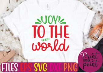 joy TO THE world Christmas svg t shirt design template