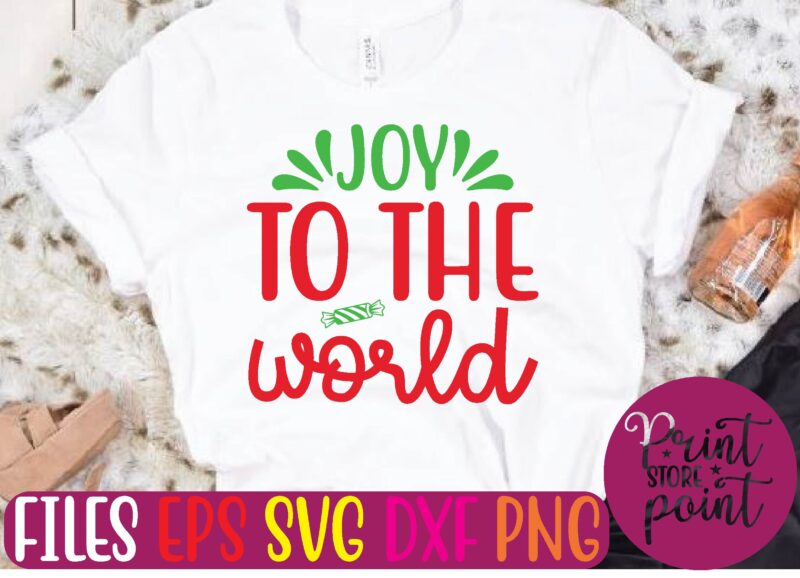 joy TO THE world Christmas svg t shirt design template