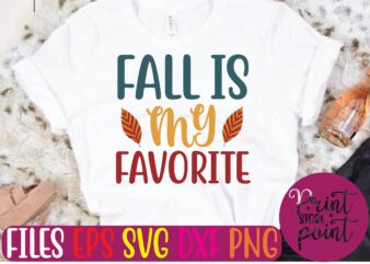 FALL IS MY FAVORITE graphic t shirt