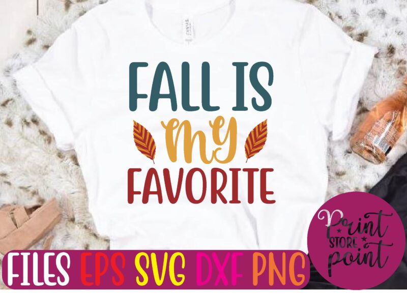 FALL IS MY FAVORITE graphic t shirt