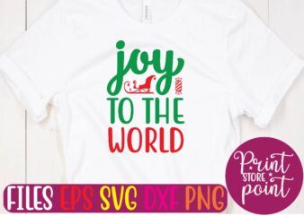 JOY TO THE WORLD Christmas svg t shirt design template