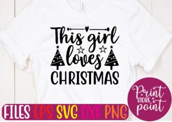 THIS GIRL loves CHRISTMAS graphic t shirt