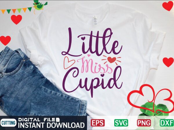 Little miss cupid t shirt vector illustration Little miss cupid t shirt vector illustration