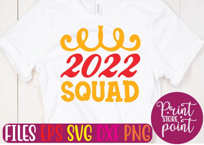 2022 SQUAD graphic t shirt